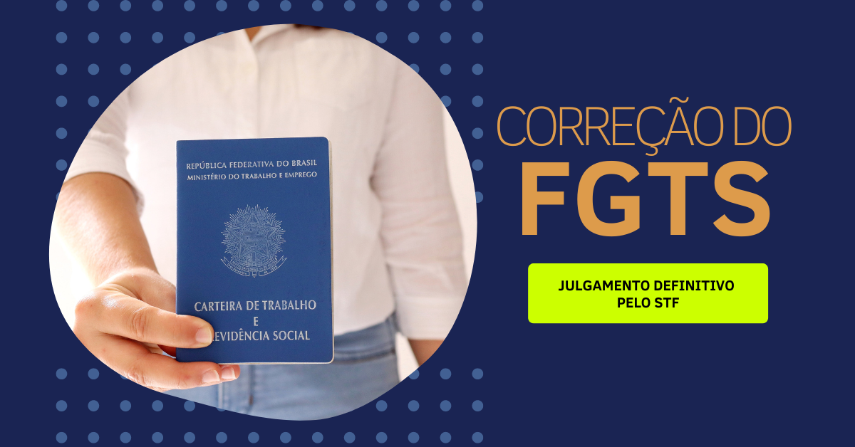 Julgamento definitivo da Correção do FGTS pelo STF